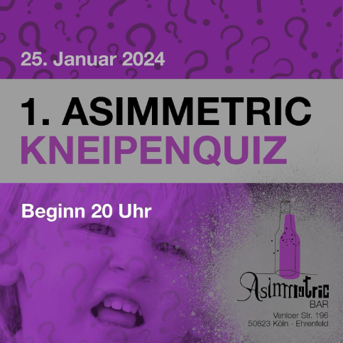1. Asimmetric Kneipenquiz - 25.1.2024