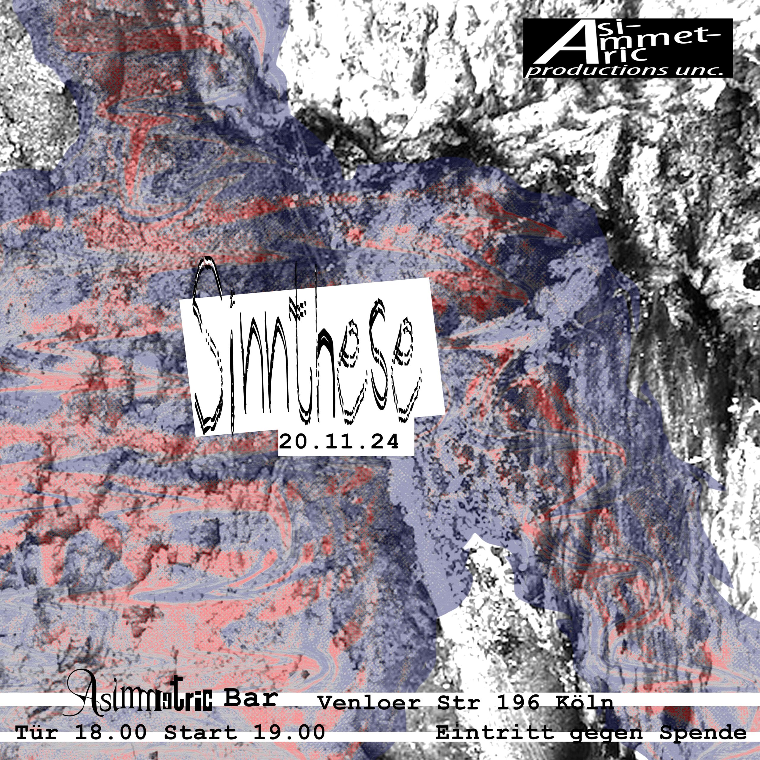 asimmetric bar * Venloer Str. 196 * 50823 Köln - Sinnthese - Konzert