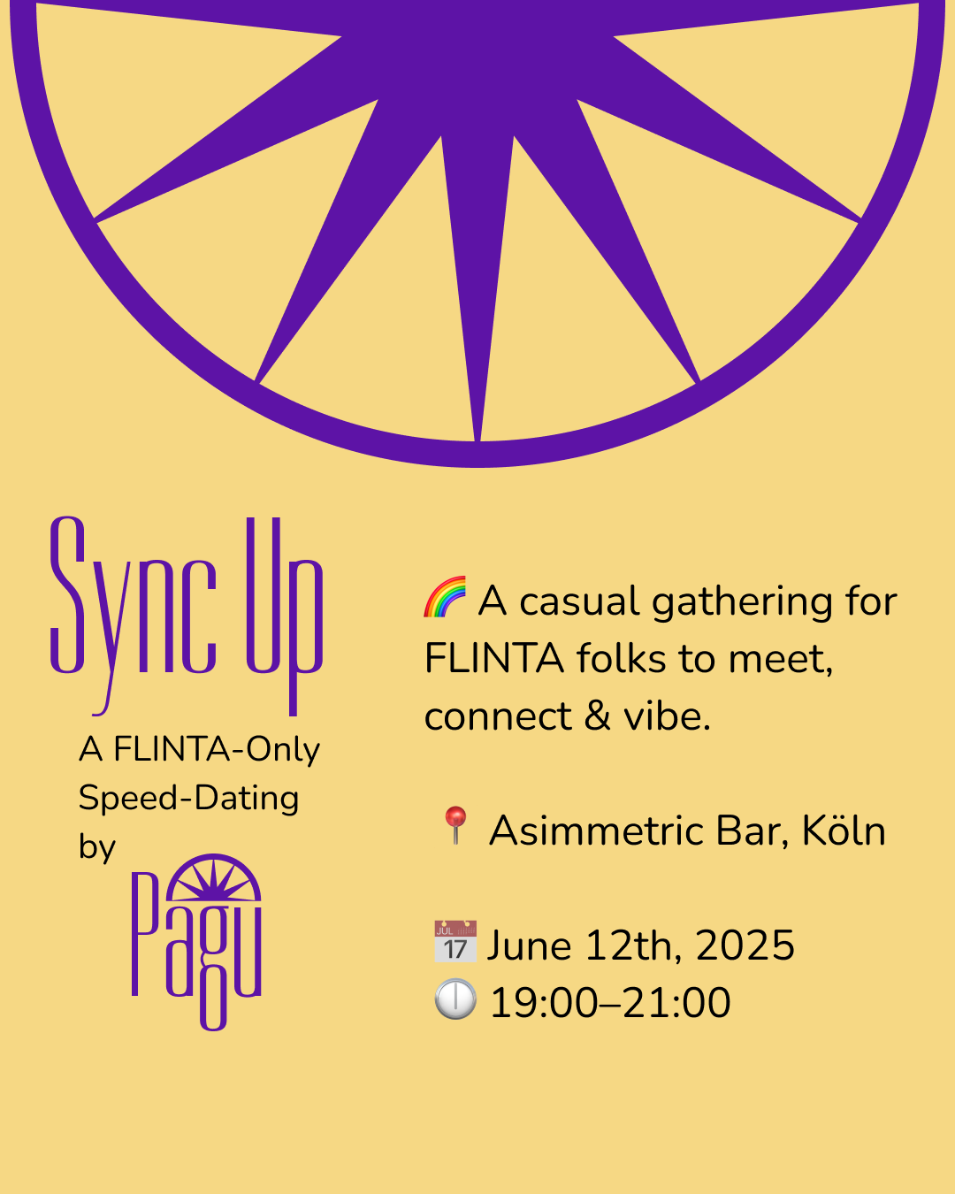 Sync Up – A FLINTA-Only Speed-Dating Event by Pagu
June 12th, 2025 | Asimmetric Bar, Köln