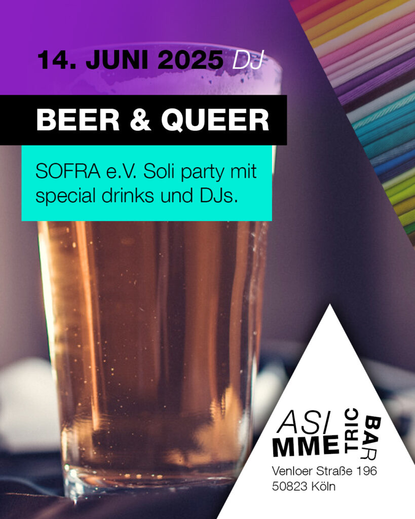 Beer & Queer 14.6.2025 - ASIMMETRIC BAR | Venloer Str. 196 | 50823 Köln