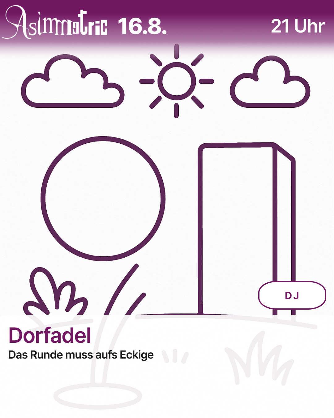 Dorfadel - Das Runde muss aufs Eckige - DJ Set - 16.08.2025 - ASIMMETRIC BAR | Venloer Str. 196 | 50823 Köln