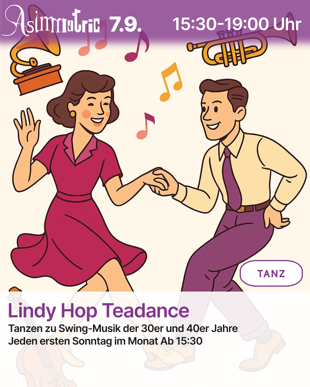 Lindy Hop Teadance (TANZ) - Tanzen zu Swing-Musik der 30er und 40er Jahre Jeden ersten Sonntag im Monat Ab 15:30 - 07.09.2025 (15:30-19:00 Uhr) - ASIMMETRIC BAR | Venloer Str. 196 | 50823 Köln