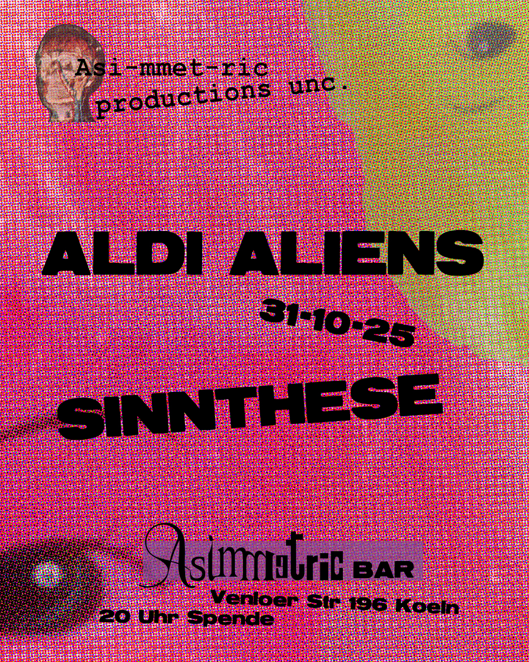 Aldi Aliens + Sinnthese - 27.10.2025 | ASIMMETRIC BAR | Venloer Str. 196 | 50823 Köln