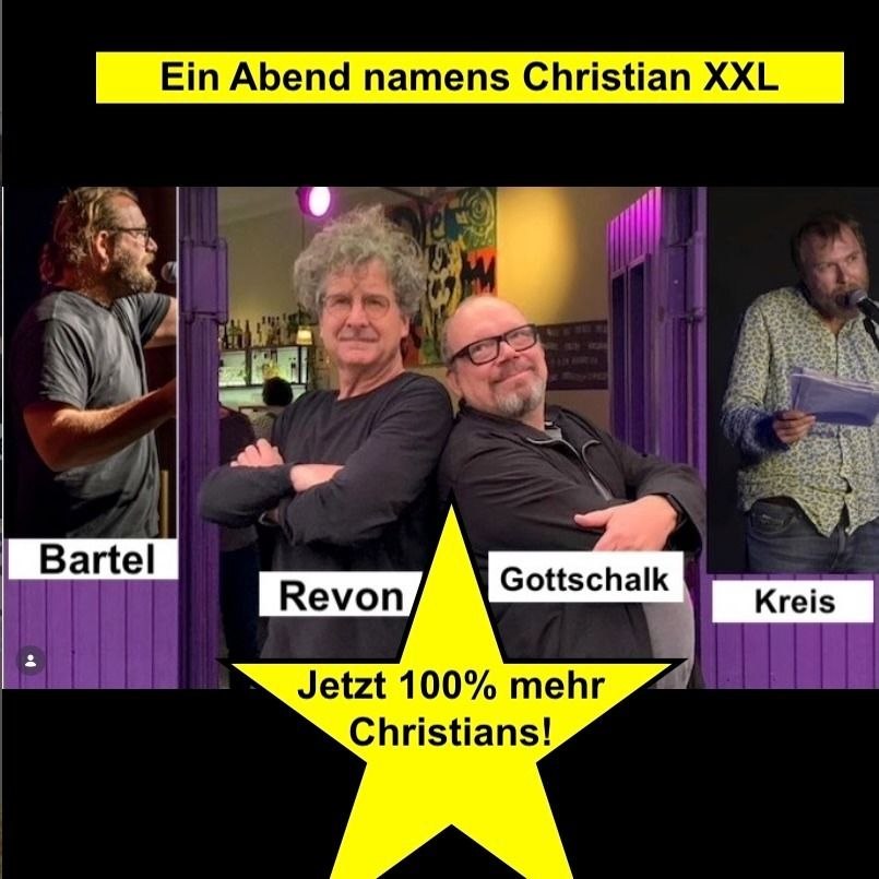 Ein Abend namens Christian XXL – jetzt 100% mehr Christians!